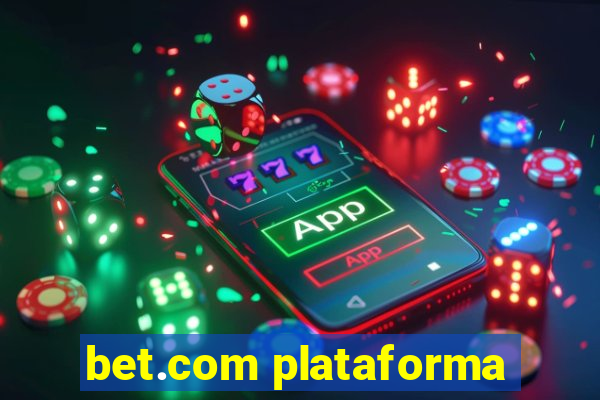 bet.com plataforma